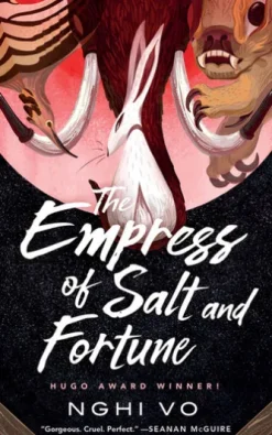 The Empress of Salt and Fortune