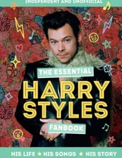 The Essential Harry Styles Fanbook