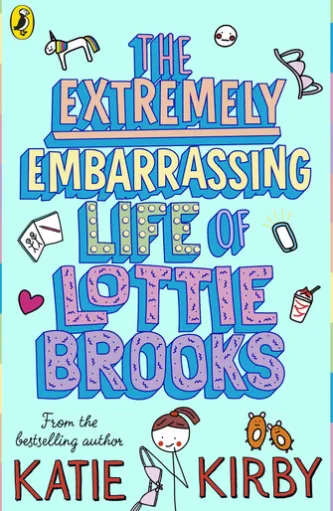 The Extremely Embarrassing Life of Lottie Brooks