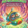 The Gastro-Nauts and the Acidic Abyss: A Microscopic Quest into the Stomach’s Secrets