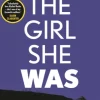 The Girl She Was