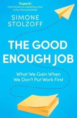 The Good Enough Job