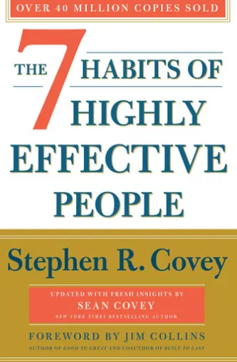 The 7 Habits of Highly Effective People