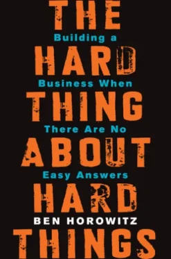 The Hard Thing About Hard Things