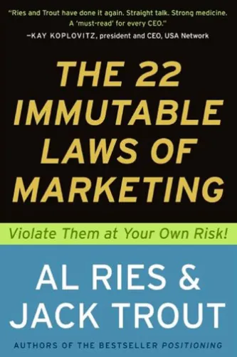 The 22 Immutable Laws of Marketing