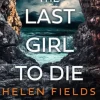 The Last Girl to Die
