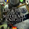 The Life and Times of a Medieval Knight