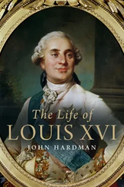The Life of Louis XVI