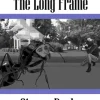 The Long Frame