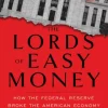 The Lords of Easy Money
