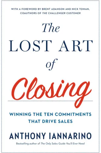 The Lost Art of Closing