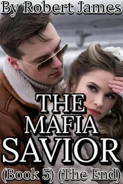 THE MAFIA SAVIOR (BOOK 5) (THE END)