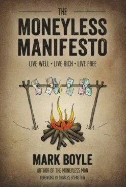 The Moneyless Manifesto