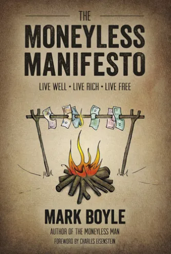 The Moneyless Manifesto