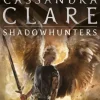 The Mortal Instruments 6: City of Heavenly Fire