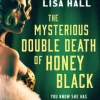 The Mysterious Double Death of Honey Black