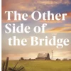 The Other Side of the Bridge
