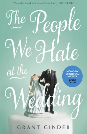 The People We Hate at the Wedding