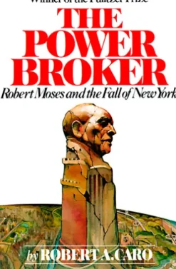 The Power Broker (Pulitzer Prize Winner)