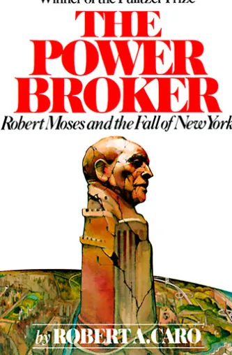 The Power Broker (Pulitzer Prize Winner)
