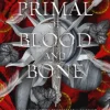 The Primal of Blood and Bone