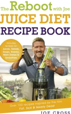 The Reboot with Joe Juice Diet Recipe Book: Over 100 recipes inspired by the film 'Fat, Sick & Nearly Dead'
