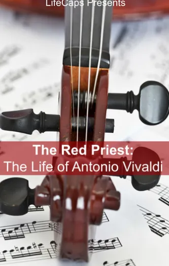 The Red Priest: The Life of Antonio Vivaldi