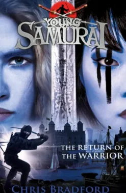 The Return of the Warrior (Young Samurai book 9)