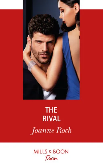 The Rival (Dynasties: Mesa Falls, Book 2) (Mills & Boon Desire)