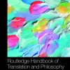 The Routledge Handbook of Translation and Philosophy
