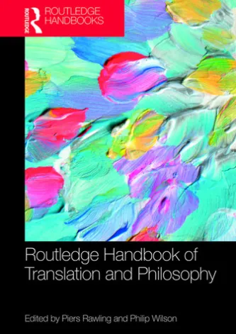 The Routledge Handbook of Translation and Philosophy