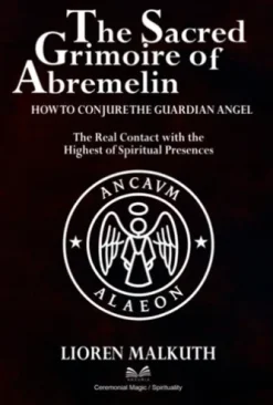The Sacred Grimoire Of Abremelin