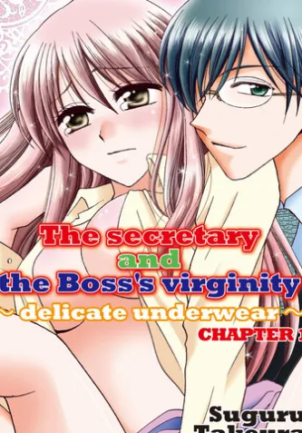 The secretary and the Boss's virginity ~ delicate underwear~