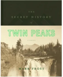 The Secret History of Twin Peaks