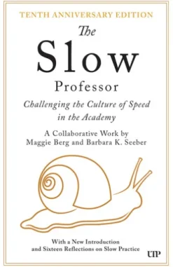 The Slow Professor