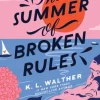 The Summer of Broken Rules
