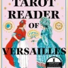 The Tarot Reader of Versailles