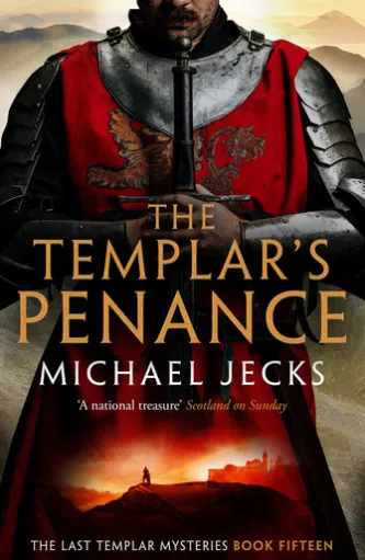 The Templar's Penance (Last Templar Mysteries 15)