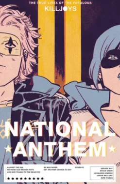 The True Lives of the Fabulous Killjoys: National Anthem