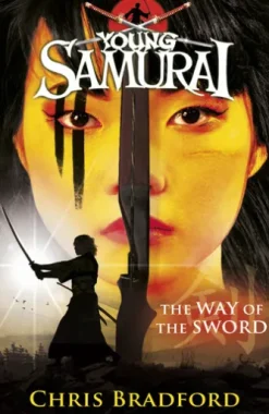 The Way of the Sword (Young Samurai, Book 2)