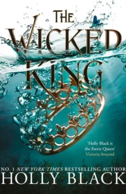 The Wicked King (A Novel of Elfhame)