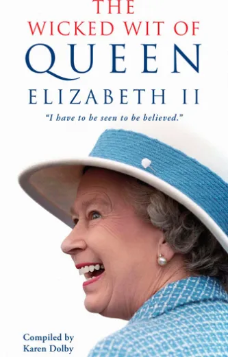 The Wicked Wit of Queen Elizabeth II