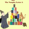The Wizard of Words and the Naughty Letter A