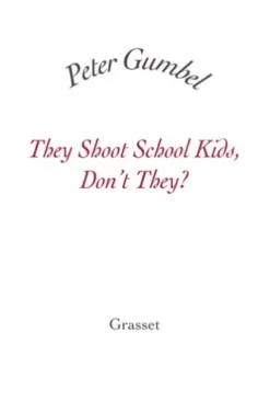 They Shoot School Kids, Don't They?
