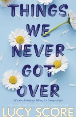 Things We Never Got Over