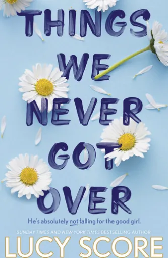Things We Never Got Over