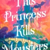 This Princess Kills Monsters