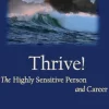 Thrive: The Highly Sensitive Person and Career