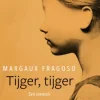 Tijger, tijger: Zij was zeven jaar oud. Hij was vijftig. Een memoir.