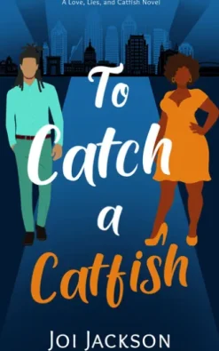 To Catch a Catfish